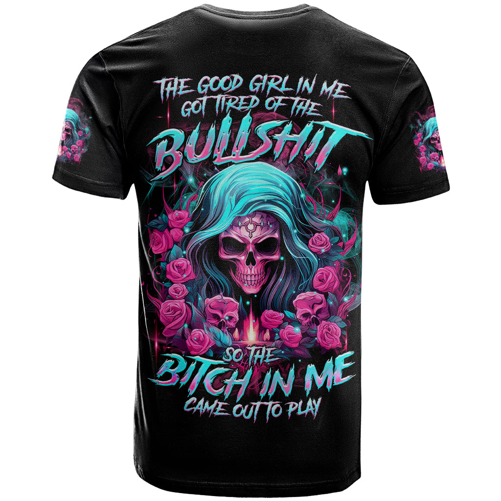 Lady Skull T-Shirt The Good Girl In Me Got Tired Of The Bullshit Graphic Tee