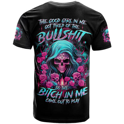 Lady Skull T-Shirt The Good Girl In Me Got Tired Of The Bullshit Graphic Tee