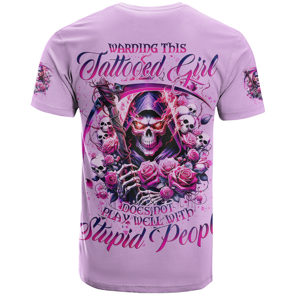 Reaper Skull T-Shirt Warning This Tattooed Girl Doesn't Play Well With Stupid People Graphic Tee