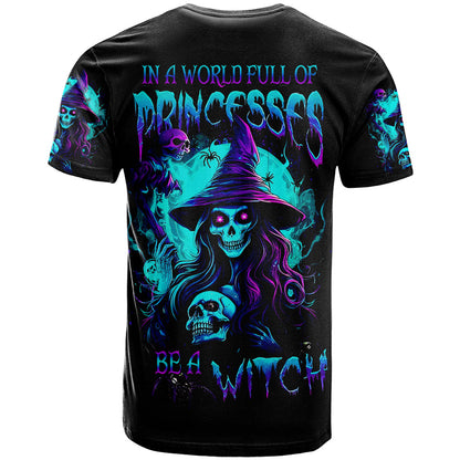 Witch Skull T-Shirt In A World Full Of Princess Be A Witch Graphic Tee