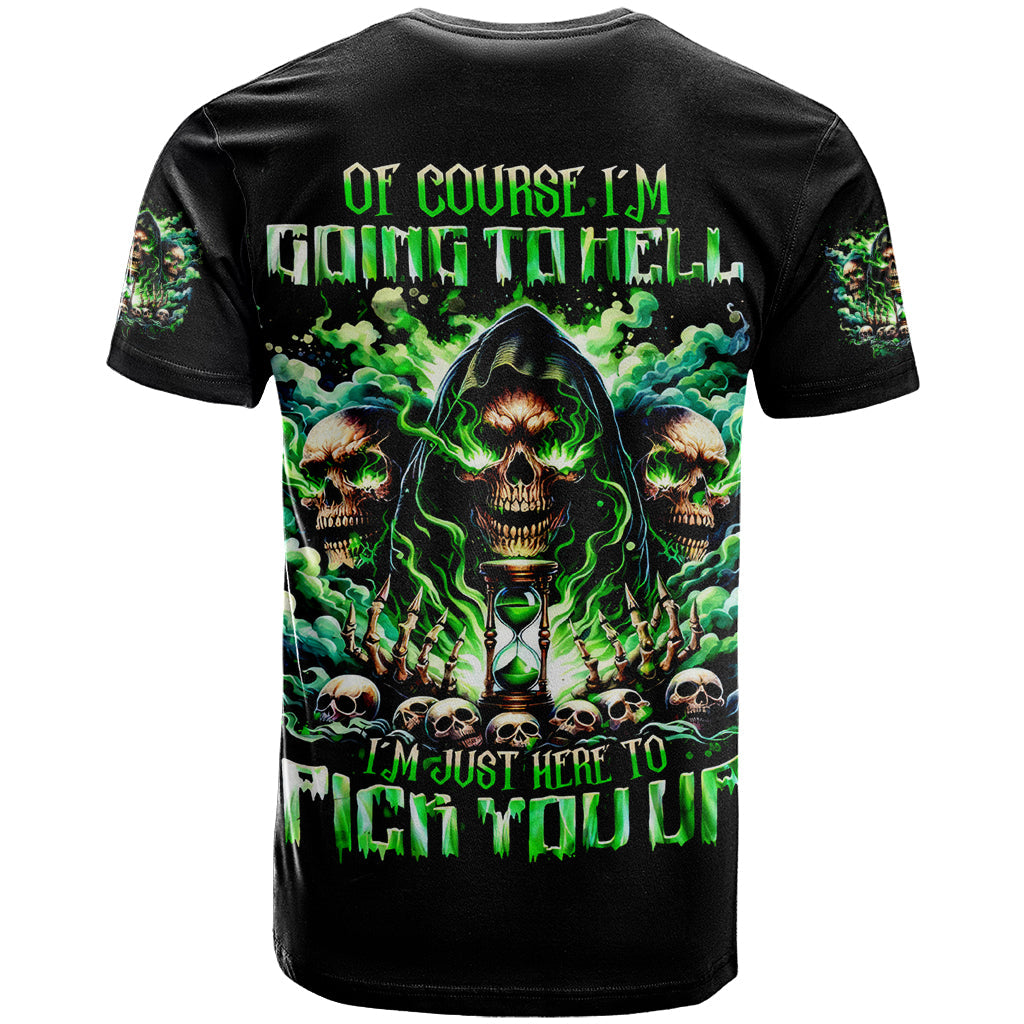 Witch Skull T-Shirt Of Course I'm Going To Hell I'm Just Here To Pick You Up Graphic Tee