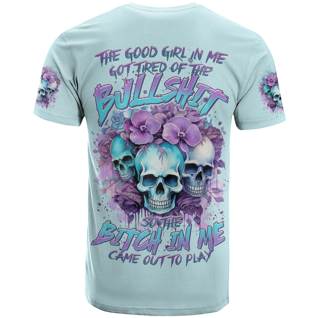 Flower Skull Angel T-Shirt The Good Girl In Me Got Tired Of The Bullshit Graphic Tee