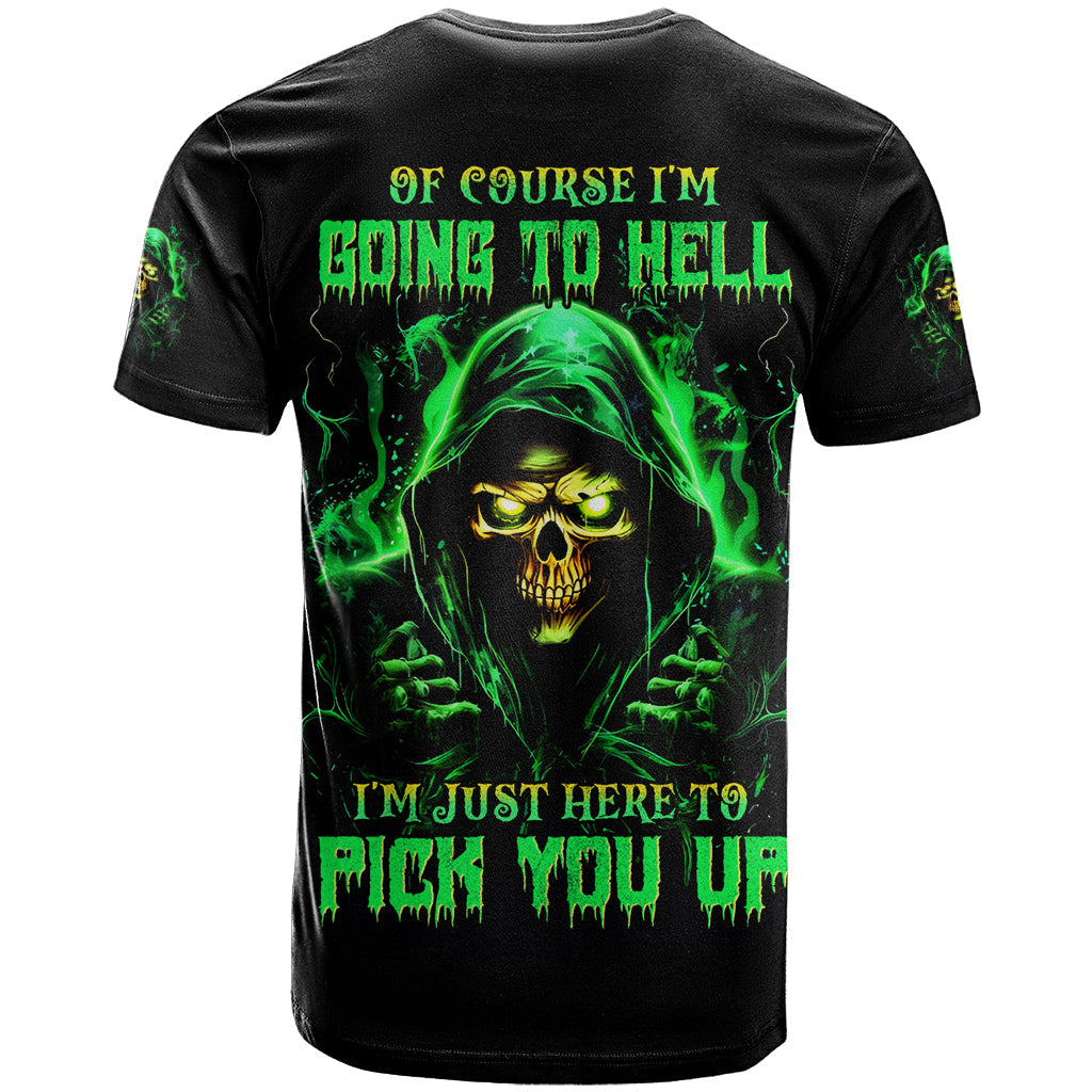 Flame Skull T-Shirt Of Course I'm Going To Hell I'm Just Here To Pick You Up Graphic Tee