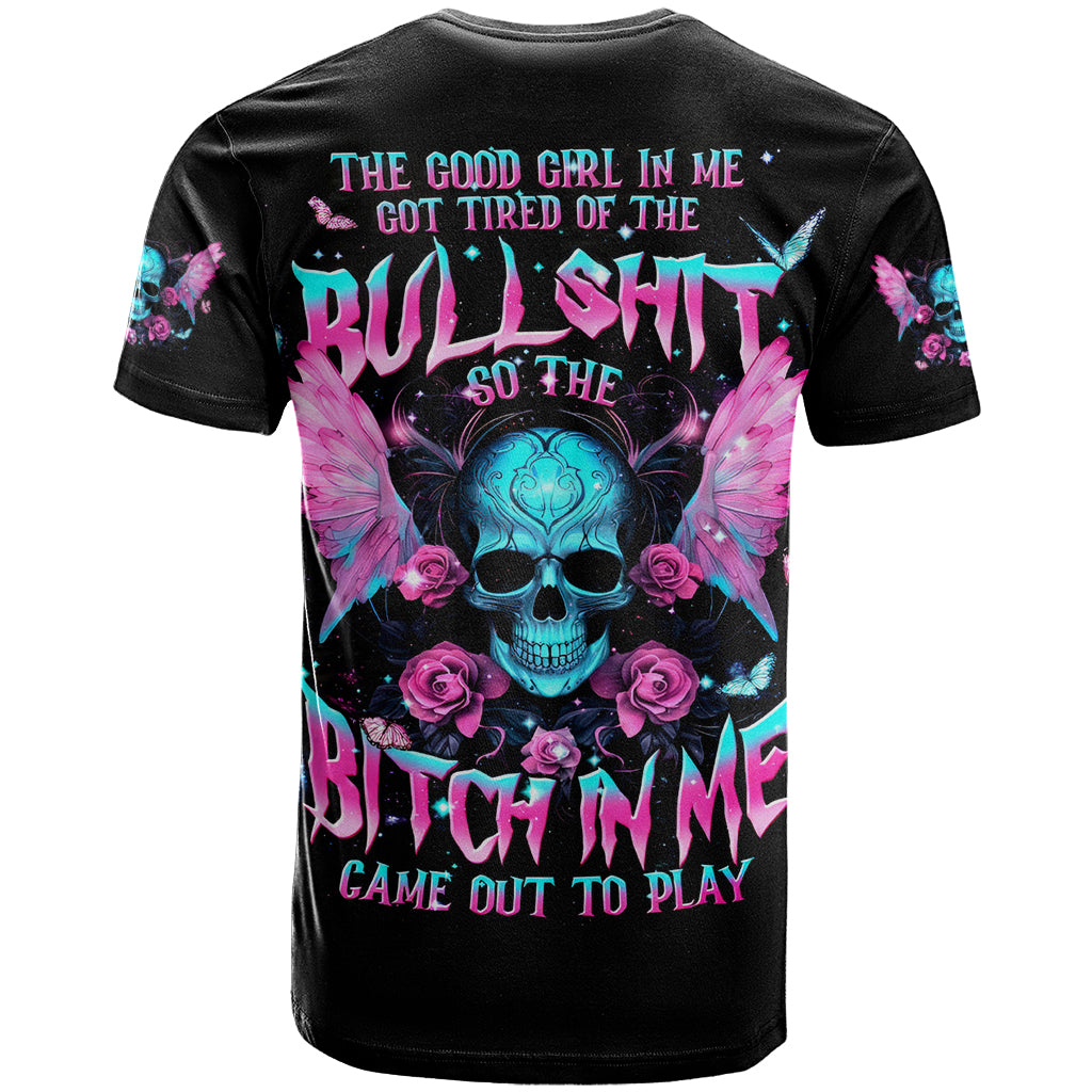 Fairy Skull T-Shirt The Good Girl In Me Got Tired Of The Bullshit Graphic Tee