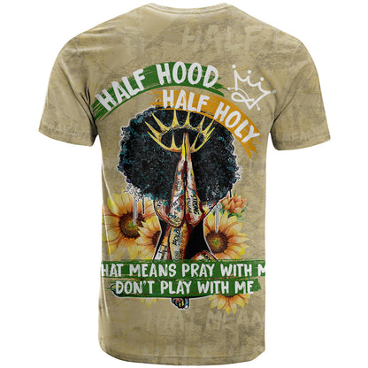 Personalized African Women T-Shirt Half Hood Half Holy Graphic Tee