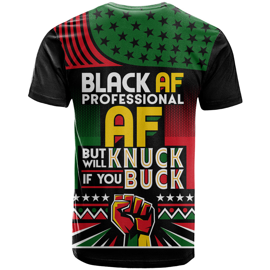 Black AF Professional AF But Will Knuck If You T-Shirt African Pride Graphic Tee