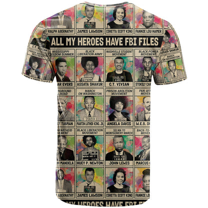 All My Heroes Have FBI Files T-Shirt Civil Rights Leaders Graphic Tee