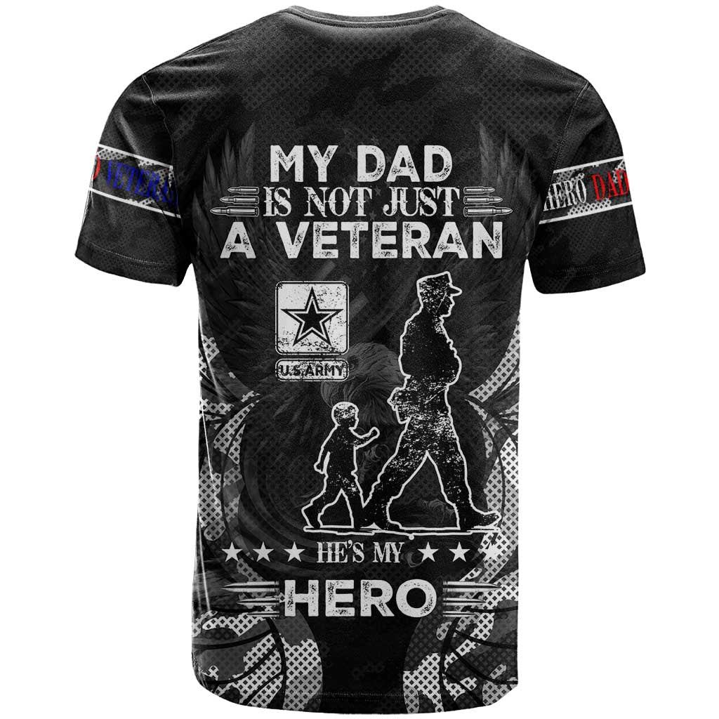 Veteran Fathers Day T-Shirt My Dad is Not Just a Veteran, He's My Hero Graphic Tee