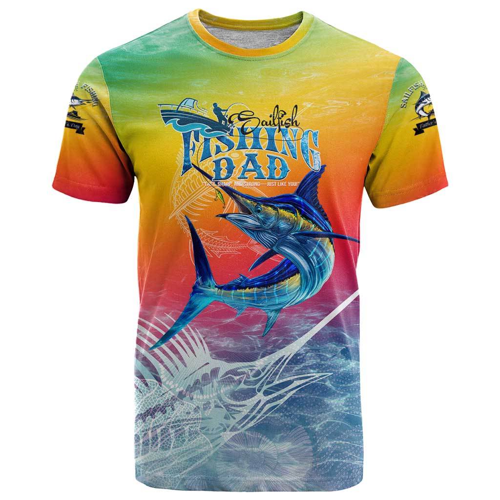 Fishing Dad T-Shirt Fast Sharp and Strong Like a Sailfish Graphic Tee