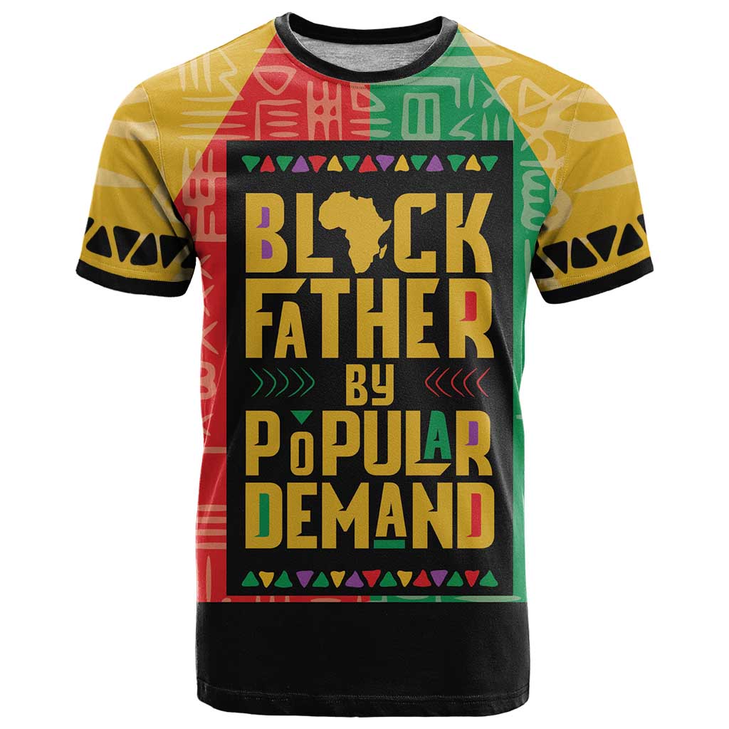 Black Father By Popular Demand African T-Shirt Graphic Tee