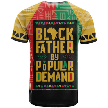 Black Father By Popular Demand African T-Shirt Graphic Tee