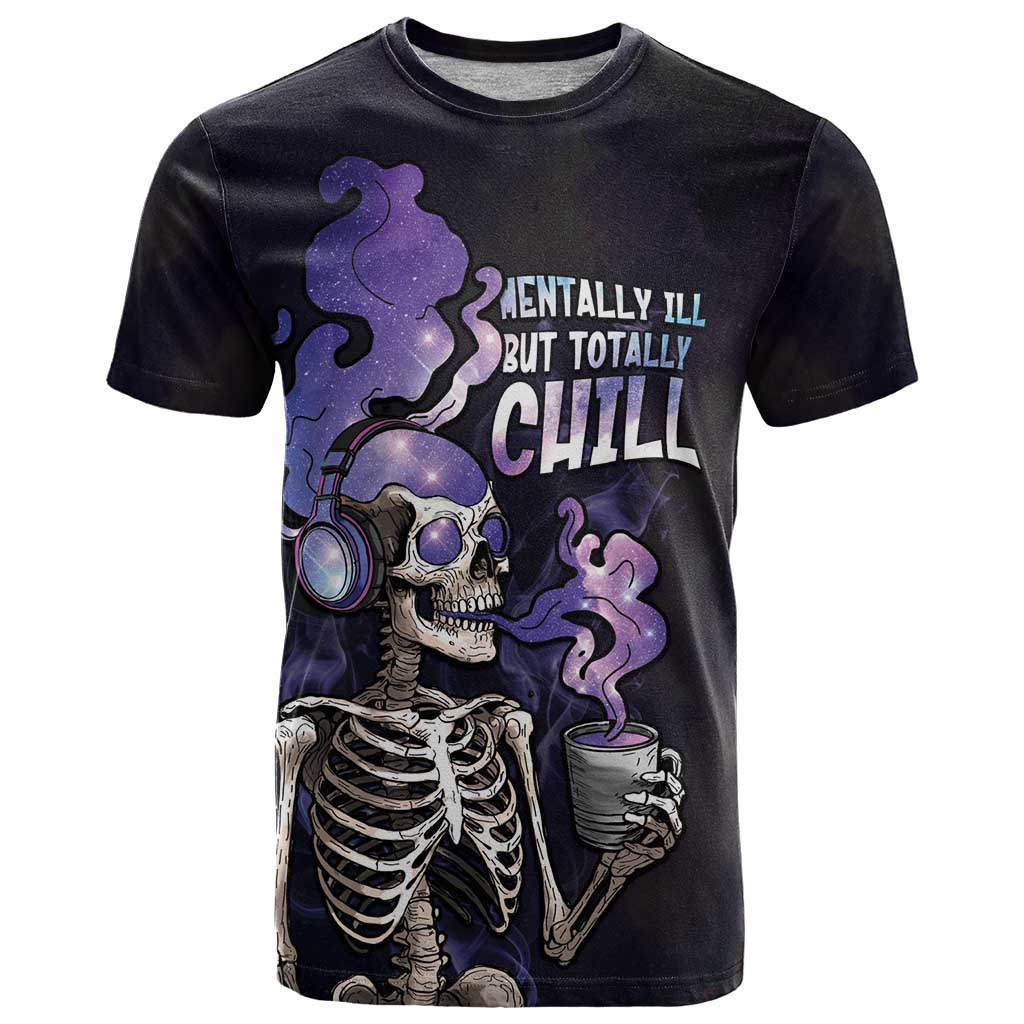 Skull T-Shirt Mentally Ill But Totally Chill Graphic Tee