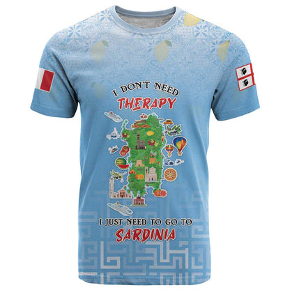 Personalized Italy Sardinia T-Shirt I Don't Need Therapy Graphic Tee