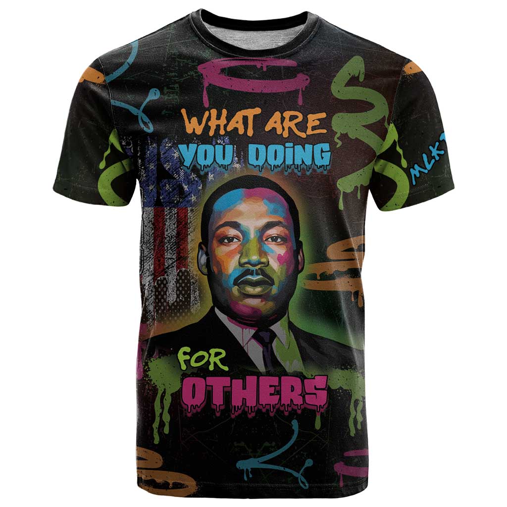 Martin Luther King Jr Day T-Shirt What Are You Doing For Others Graphic Tee