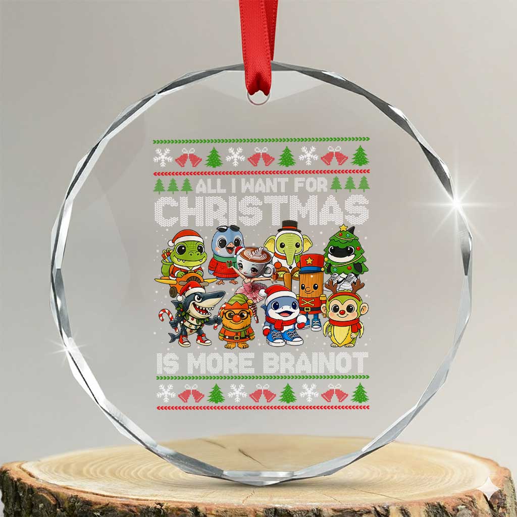 Italian Brainrot Christmas Meme Ornament - Crystal Glass, All I Want for Xmas Is More Brainrot - Transparent Glass - 3'' Circle