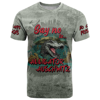 Say No To Alligator Auschwitz T-Shirt Graphic Tee