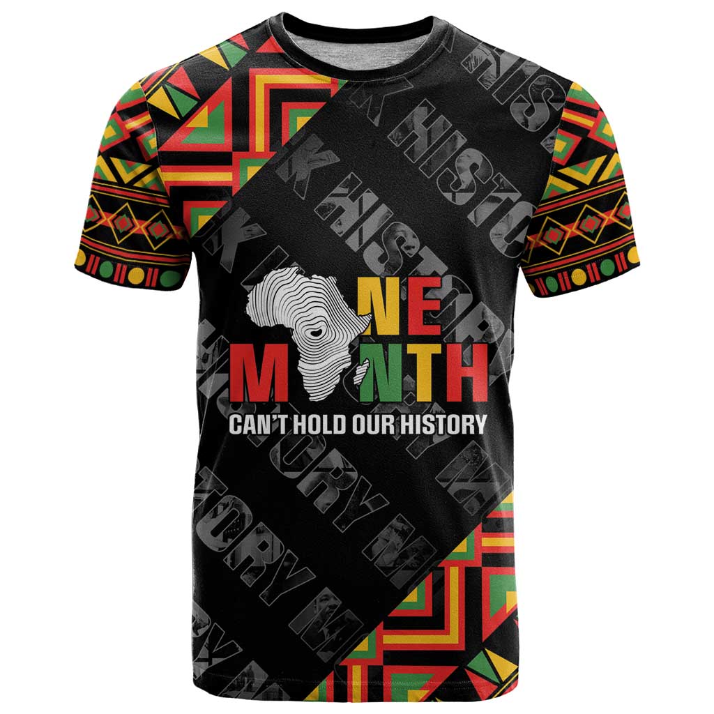 Black History Month T-Shirt One Month Can't Hold Our History Graphic Tee