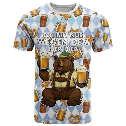 Funny Beer Oktoberfest T-Shirt Ich Bin Nur Wegen Dem Bier Hier Graphic Tee