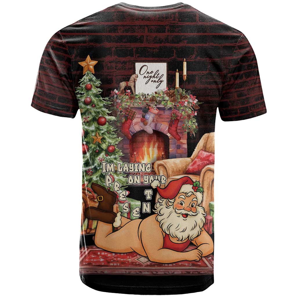 Funny Christmas T-Shirt Naughty Santa Im Laying On Your Present Graphic Tee