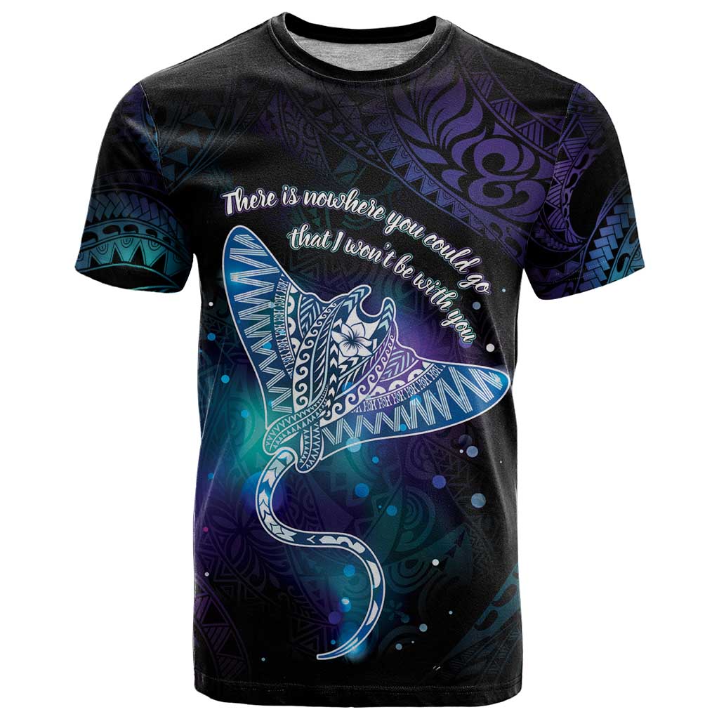 Polynesian Tala Manta Ray T-Shirt Nowhere You Could Go That I Won't Be With You Graphic Tee