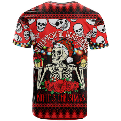 Skull Christmas T-Shirt When You Are Dead Inside But It Is Christmas Graphic Tee