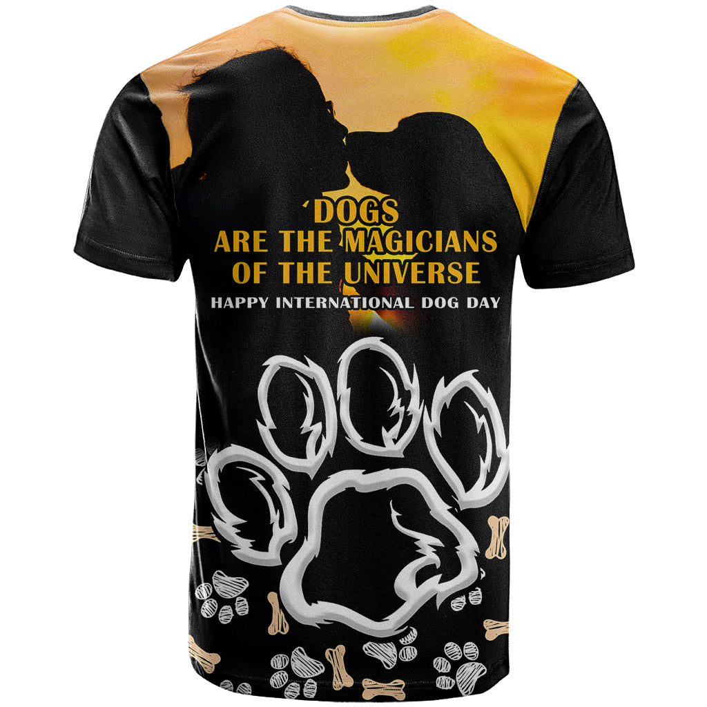 Custom International Dog Day T-Shirt Dogs Are The Magicians Of The Universe Graphic Tee