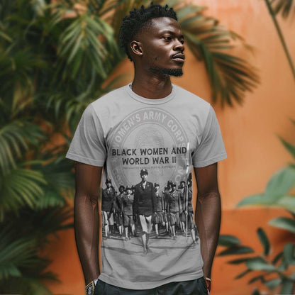 Black Women of World War II T-Shirt 6888th Central Postal Directory Battalion Graphic Tee