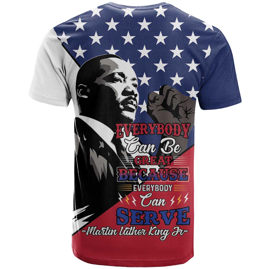 Happy MLK Day T-Shirt Everybody Can Be Great Because Everybody Can Serve Graphic Tee