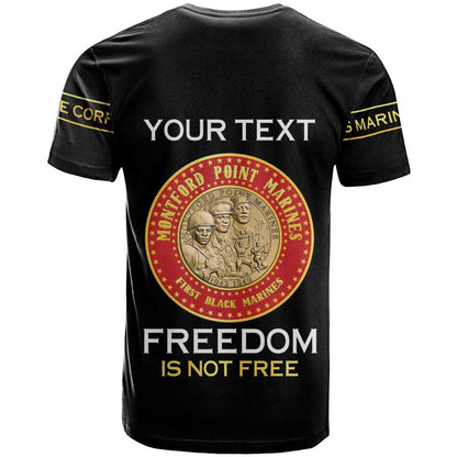 Personalized Proud to Honor Montford Point Marines T-Shirt Freedom Is Not Free - Black Graphic Tee