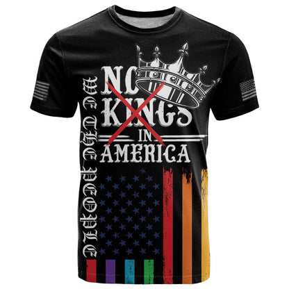 No Kings In America LGBT T-Shirt We the People Say No Graphic Tee