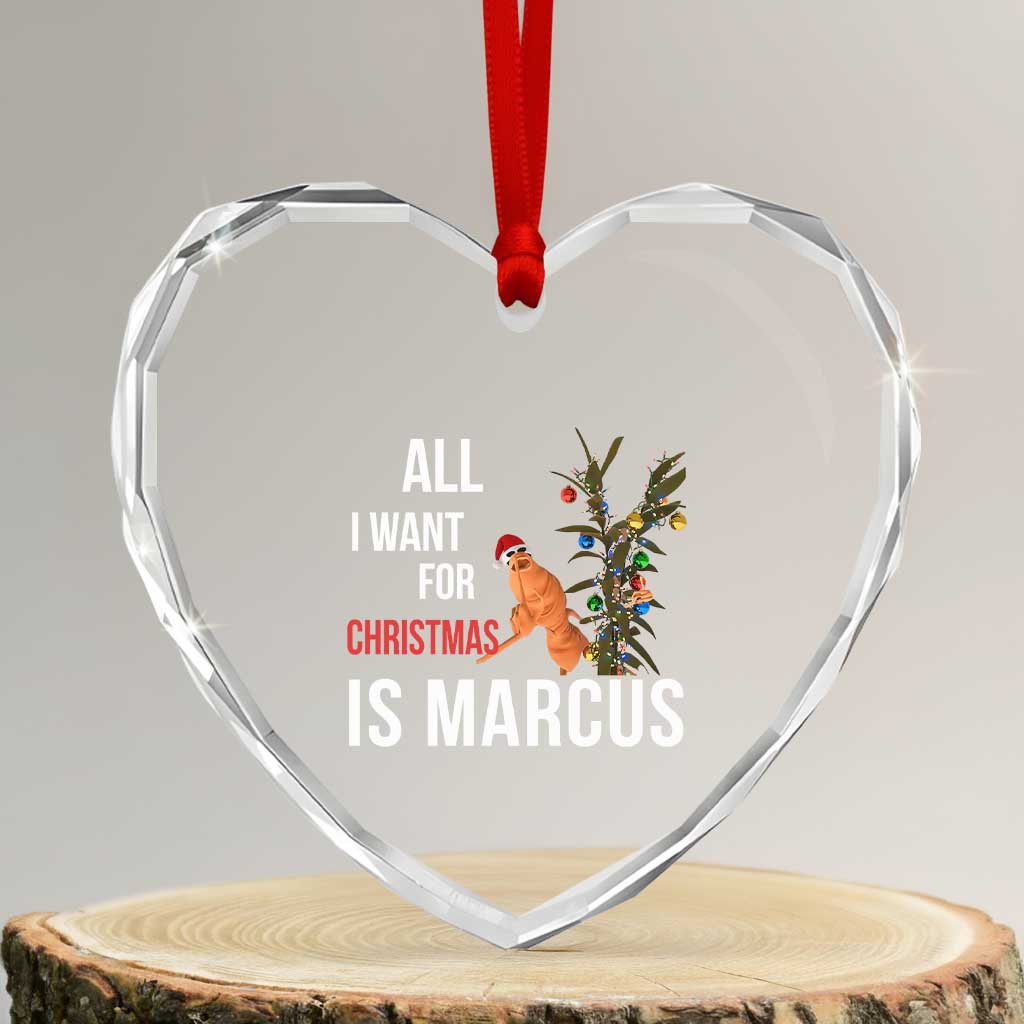Marcus the Worm Robert Heart Ornament - Funny Christmas Meme, All I Want for Xmas Is Marcus Gift - Transparent Glass - 3'' Heart