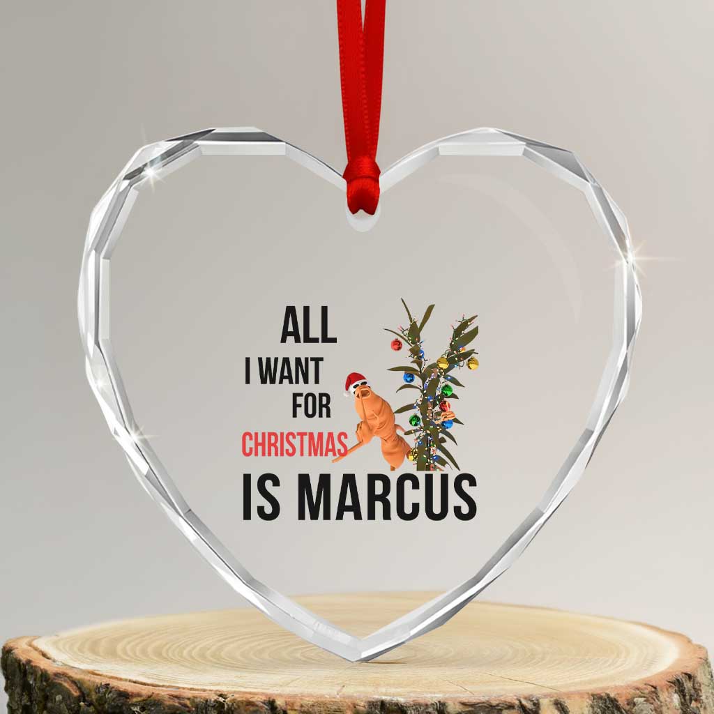 Marcus the Worm Robert Meme Heart Ornament - All I Want for Christmas Is Marcus, Funny Holiday Decor - Transparent Glass - 3'' Heart