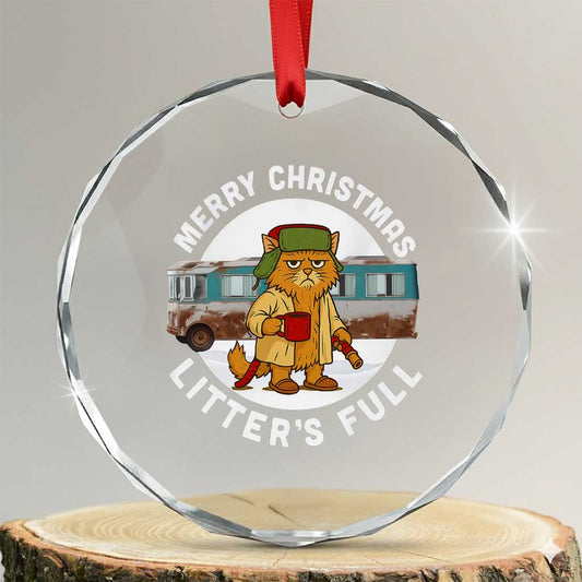 Merry Christmas Litter’s Full Crystal Glass Ornament - Funny Cat Meme, Christmas Vacation Decor - Transparent Glass - 3'' Circle