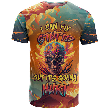 I Can Fix Stupid Bit It's Gonna Hurt Flaming kull T-Shirt Graphic Tee