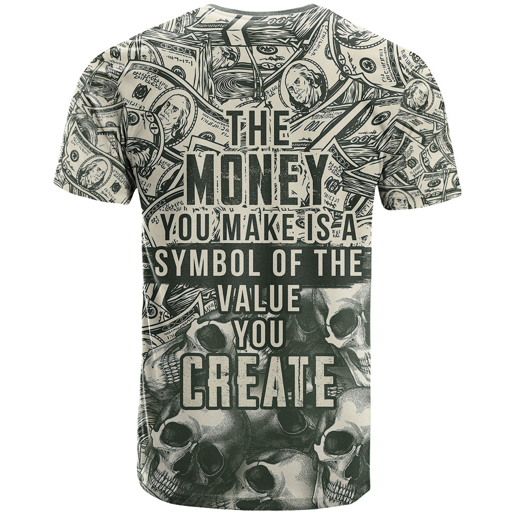 Skull Money T-Shirt The Money You Make Is A Symbol Graphic Tee