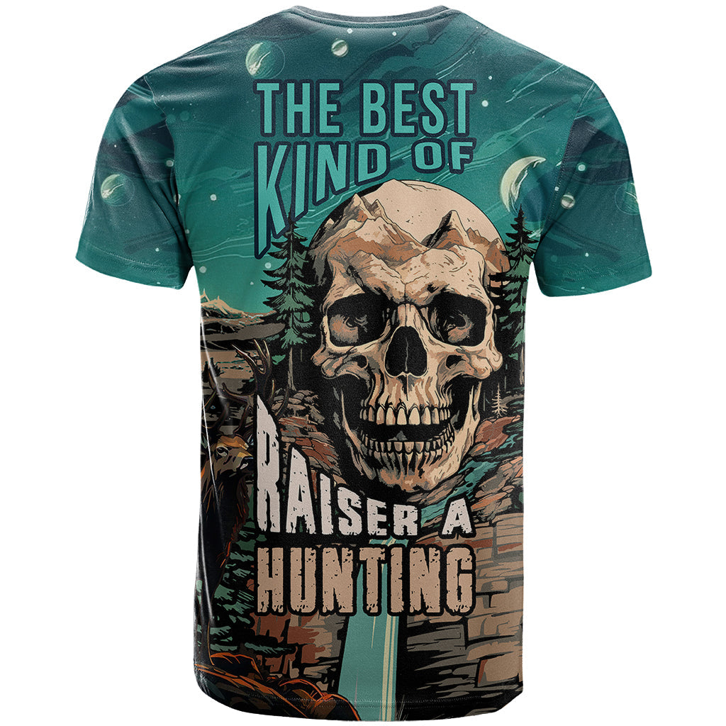 Skull Hunt T-Shirt The Best Kine Of Raiser A Hunting Graphic Tee