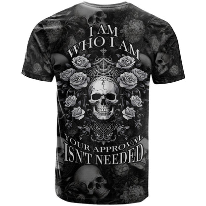 Skull T-Shirt I Am Who I Am Your Approval Isn't Needed Graphic Tee