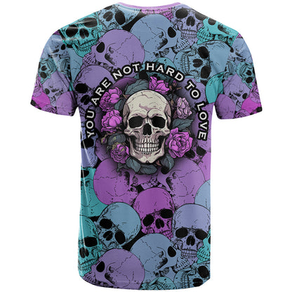 Skull Pattern T-Shirt Your Are Not Hard To Love Graphic Tee