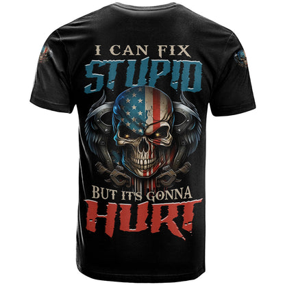 I Can Fix Stupid But It's Gonna Hurt T-Shirt Graphic Tee