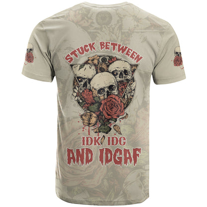 Stuck Between Idk Idc And Idgaf Skull T-Shirt Graphic Tee