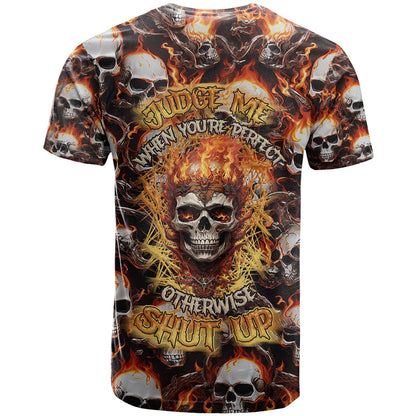 Flaming Skull T-Shirt Judge Me When You're Perfect Otherwise Shut Up Graphic Tee