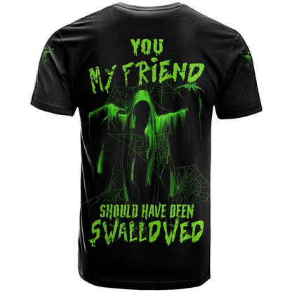 You My Friend Should Have Been Swallowed Halloween T-Shirt Graphic Tee