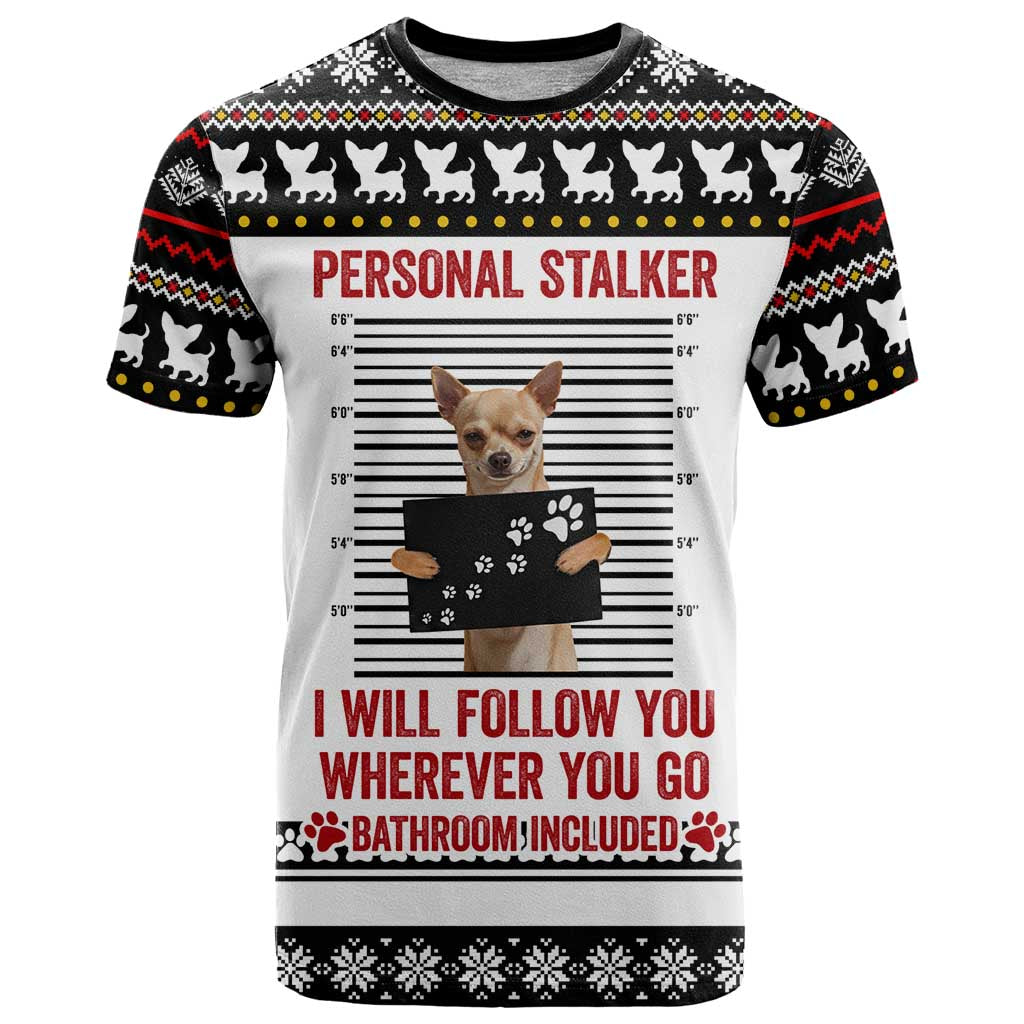 Chihuahua Personal Stalker Christmas T-Shirt Xmas Holiday Patterns Graphic Tee