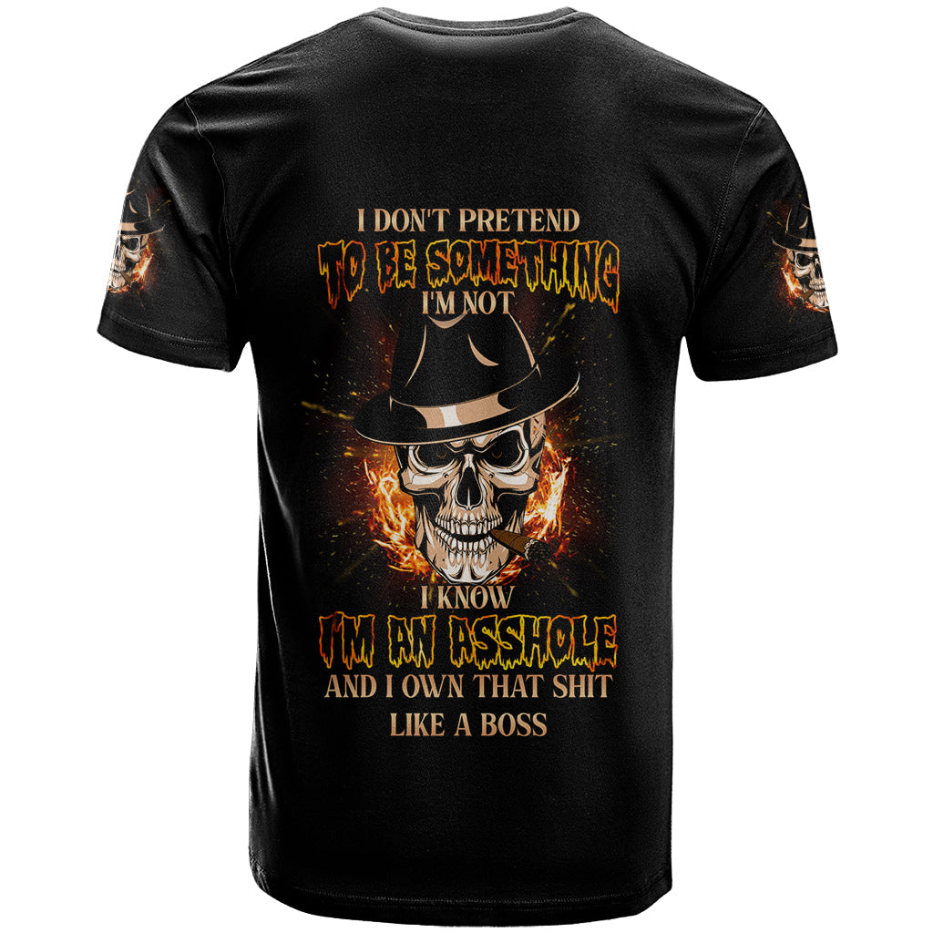 I Don't Pretend To Be Something I'm Not T-Shirt Graphic Tee