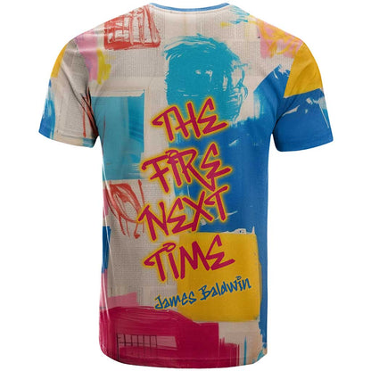 James Baldwin T-Shirt Colorful Graffiti Style Portrait The Fire Next Time Text Bold Civil Rights Tribute Graphic Tee