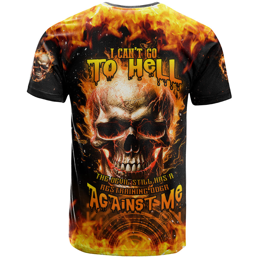 Magic Fire Skull T-Shirt I Can't Go To Hell The Devil Still Has A Rest Training Oder Against Me Graphic Tee