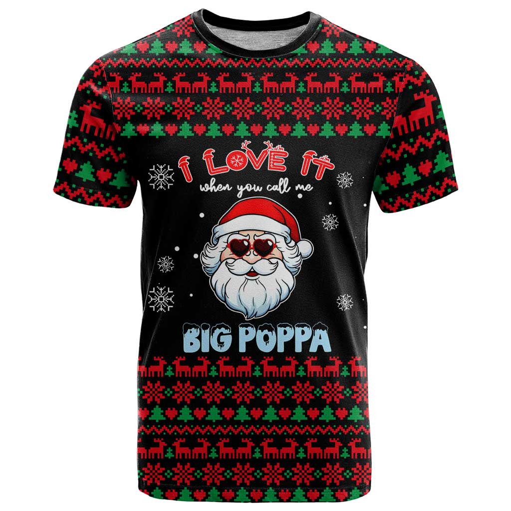I Love It When You Call Me Big Poppa Christmas Christmas T-Shirt Xmas Holiday Patterns Graphic Tee