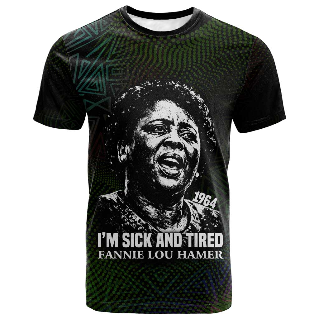 Fannie Lou Hamer T-Shirt Im Sick and Tired Quote Design Bold Portrait and Civil Rights Movement Tribute Graphic Tee