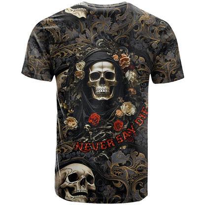 Skull Roses T-Shirt Never Say Die Graphic Tee