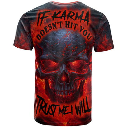Horror Skull T-Shirt If Karma Doesn't Hit You Trust me I Will Graphic Tee
